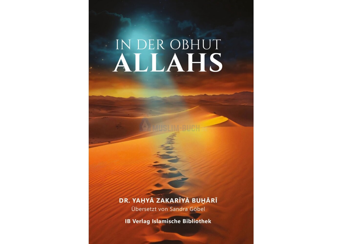 In der Obhut Allahs – Das Leben des Propheten Muhammad (saw)“